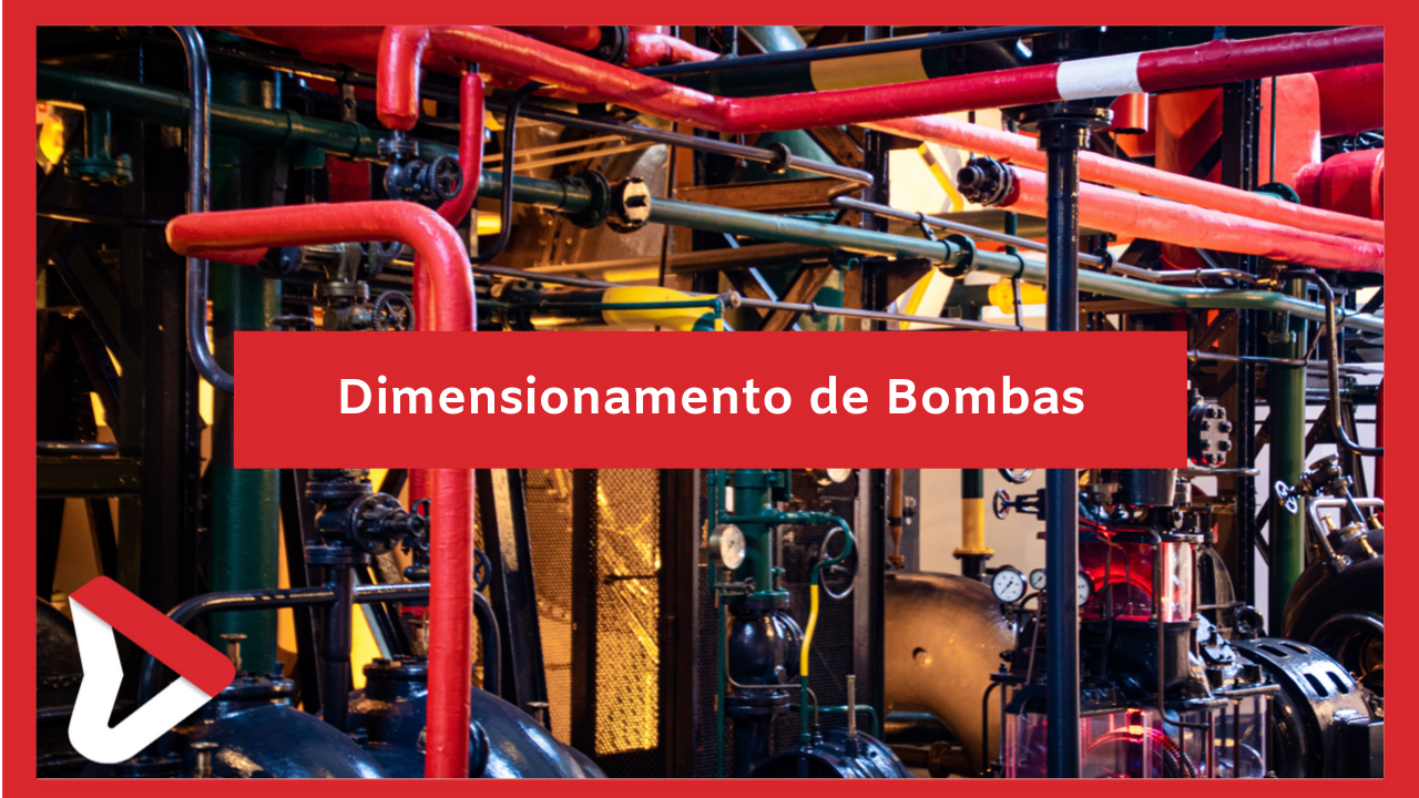 Qual a importância do dimensionamento de bombas